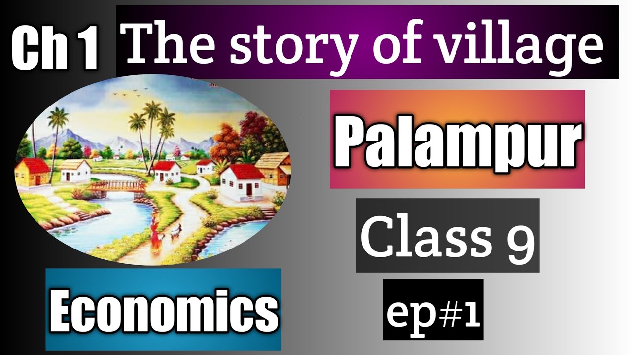 The Story Of Village Palampur Economics Ch 1 Class 9 Cbse Hindi the-story-of-village-palampur-economics-ch-1-class-9-cbse-hindi