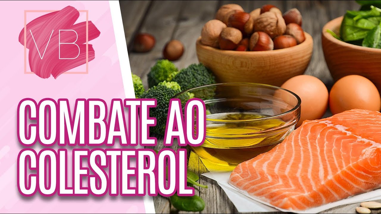 Como Combater O Colesterol Alto Voc Bonita 07 08 20 YouTube