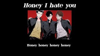 Honey I hate you  - xis x-ing( haikyuu )