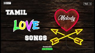 Tamil Love Songs | Tamil Love Feeling Songs | Tamil Melody Songs | Night Melody Tamil Songs