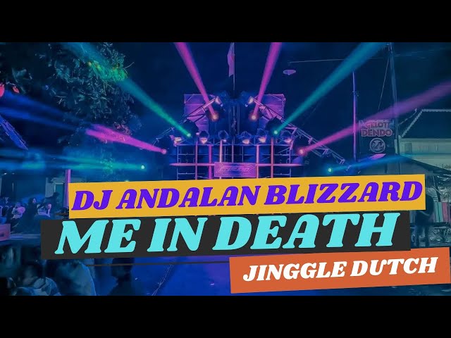 DJ ME IN DEATH ANDALAN BLIZZARD TEAM SOTOK | JINGGLE DUTCH class=