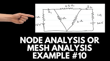 Node Analysis or Mesh Analysis and Why ?
