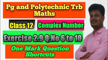 Class 12 || Complex Numbers || Exercise 2.9 || Q.No 6 to 10 || N.Karthikeyan || KS Maths Academy ||