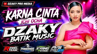 BECAUSE OF LOVE - ICHIOCHA - DZAKY BATIK MUSIC