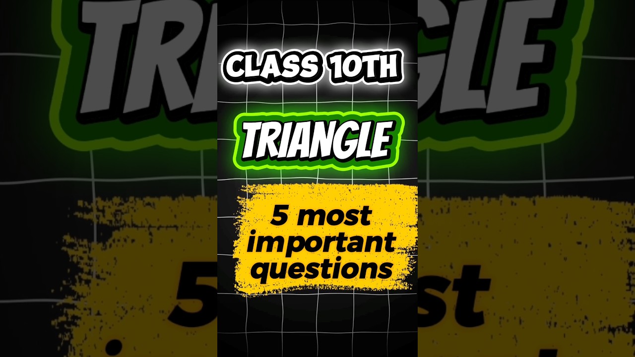 “Chapter 6😱 | These 5 Questions Can Decide Your Marks | Class 10 Maths”