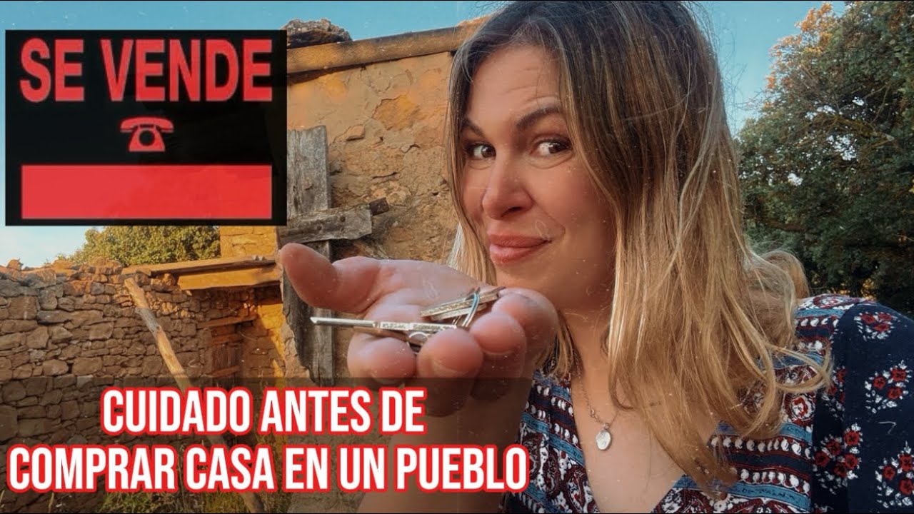 Cómo encontrar casa en un pueblo (y no llevarte un disgusto)