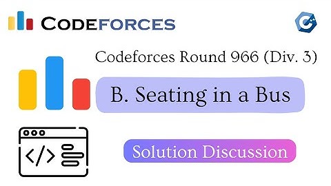 B. Seating in a Bus || Codeforces Round 966 (Div. 3) || বাংলায় সমাধান আলোচনা