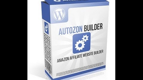 Autozon Builder Review - How to Build an Amazon Affiliate Website