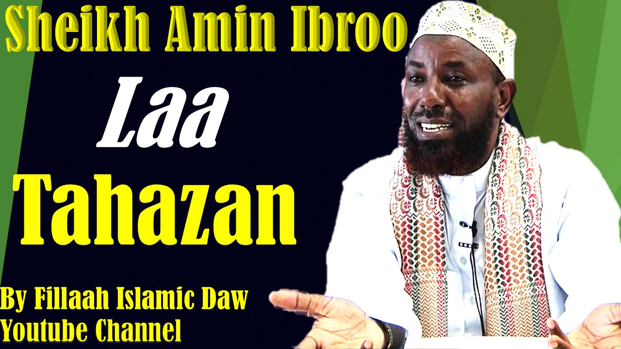 Laa Tahazan ( Hinhiraarin ) ~ Sheikh Amin Ibroo