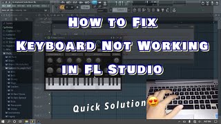 How to Fix Keyboard Not Working in Fl Studio - Tutorial Tips