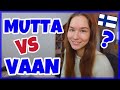 Mutta vs vaan  whats the difference  learn finnish conjunctions
