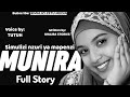MUNIRA Full Story