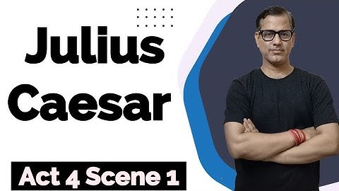 Julius Caesar Act 4 Scene 1 | Act 4 Scene 1 Julius Caesar | ICSE Class 10 | @sirtarunrupani