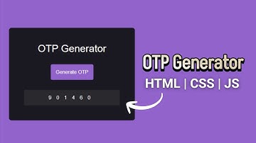 OTP Generator Using HTML, CSS & JavaScript | Beginner JavaScript Project