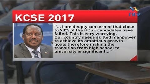Raila Odinga wants inquiry into mass failure in KCSE 2017