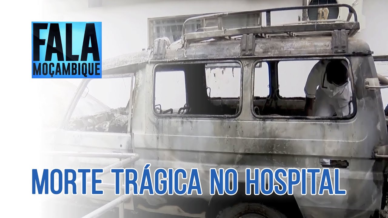 Mulher morre carbonizada na ambulância em Nhamatanda, província de Sofala @PortalFM24