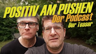 Positiv am Pushen – Der Podcast Teaser