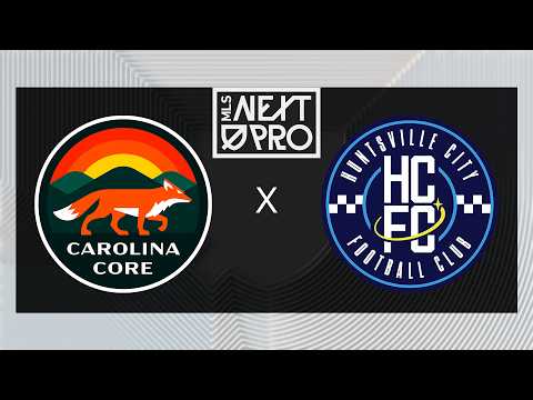 MLS NEXT PRO: Carolina Core FC vs Huntsville City FC | June 28, 2026