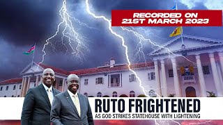 RUTO FRIGHTENED AS GOD STRIKES STATEHOUSE WITH LIGHTENING || APST-PROPHET OF GOD ONYANGO M'OCHIENG'