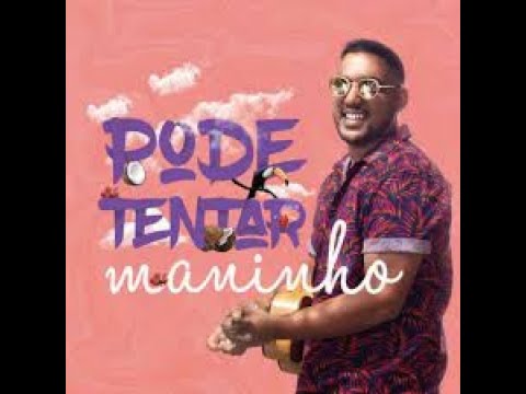 Maninho   Pode Tentar 1 Hora