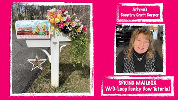 SPRING MAILBOX w/9 Loop Funky Bow Tutorial