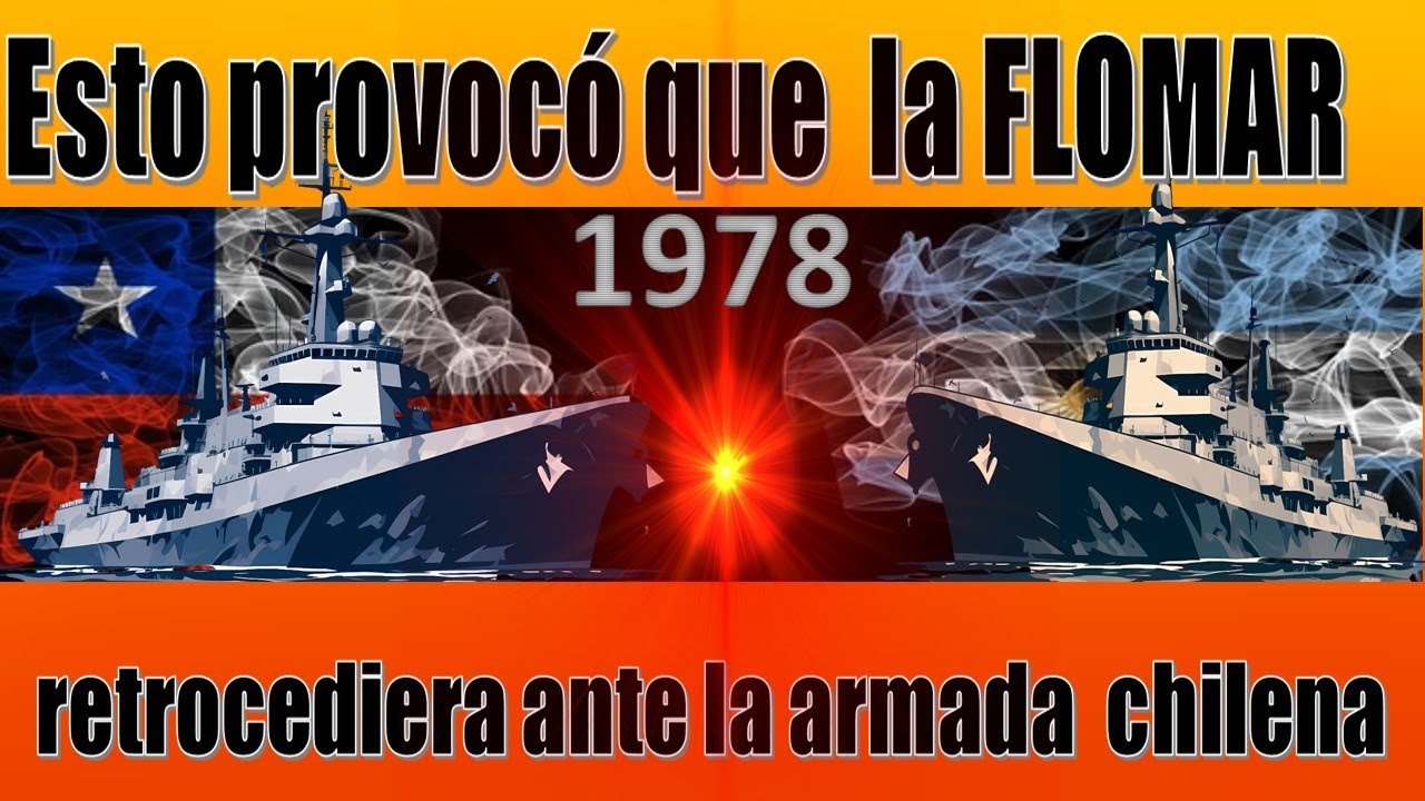 ESTO PROVOCÓ QUE LA FLOMAR retrocediera ante la armada Chilena