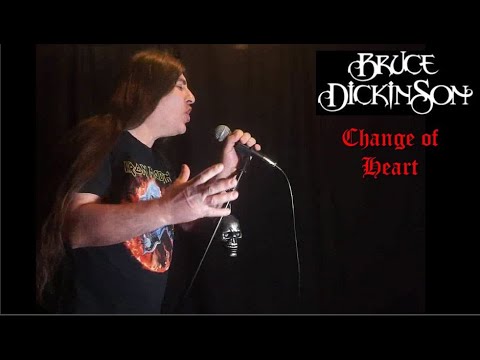 Bruce Dickinson " Change of Heart " ( vocal cover )