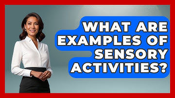 What Are Examples Of Sensory Activities? - Special Education Learning