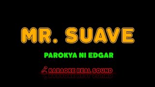 Parokya ni Edgar - Mr. Suave [Karaoke Real Sound]