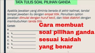 Cara Membuat Soal Pilihan Ganda sesuai kaidah yang Benar