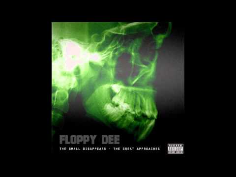 Floppy Dee - The Small Disappears, The Great Approaches - Ready To Fight