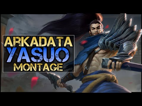 ArKaDaTa Montage - Best Yasuo Plays