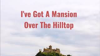 Hymn - I've Got A Mansion Over The Hilltop