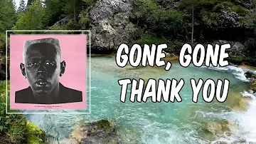 Lyric: Tyler - GONE, GONE THANK YOU
