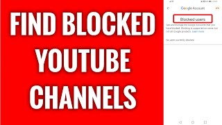 how to find youtube channels that you blocked in 2024