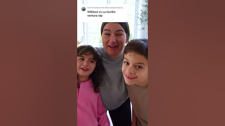 Willibed ? Ou la famille ventura ?🤩 je fais qui la prochaine fois ?