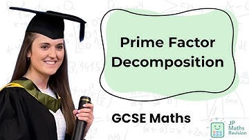 Prime Factor Decomposition | GCSE Maths
