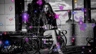 RETRO MIX by Papa Tin Best Deep House Vocal & Nu Disco