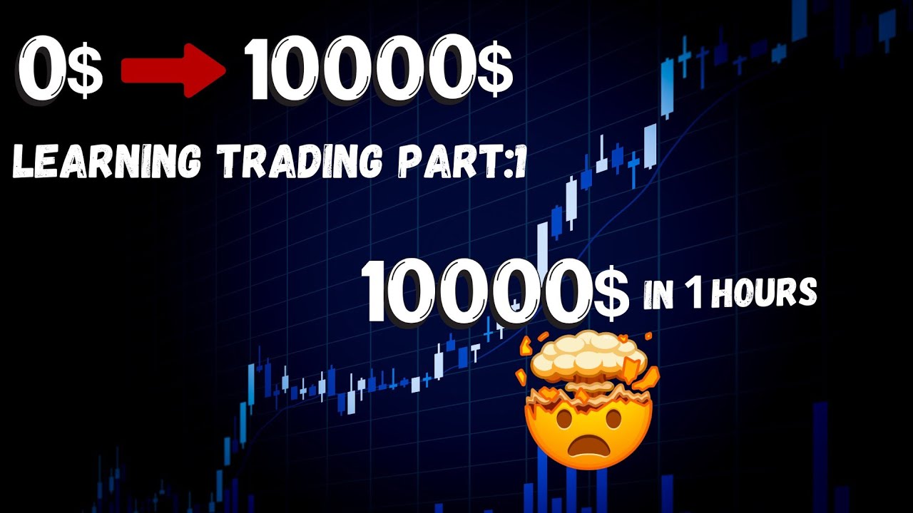 Learning Trading part:1 🤑💥🔥10000$ in 1hours #trading #learning # ...