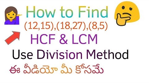 How to Find ? (12,15),(18,27),(8,5) || HCF &  LCM Use Division Method || easy people math