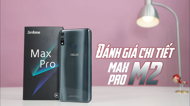 Đánh giá asus zenfone max pro m2 3gb năm 2024