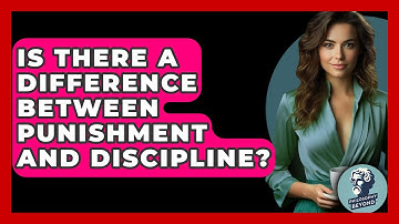 Is There A Difference Between Punishment And Discipline? - Philosophy Beyond