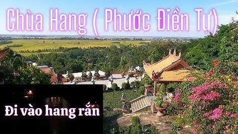 Chùa Hang Châu Đốc,An Giang.Chùa Phước Điền Châu Đốc,An Giang. Sự tích chùa hang Châu Đốc, An Giang.