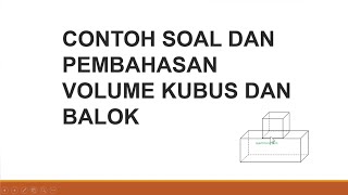 Contoh Soal dan Pembahasan Volume Kubus dan Balok