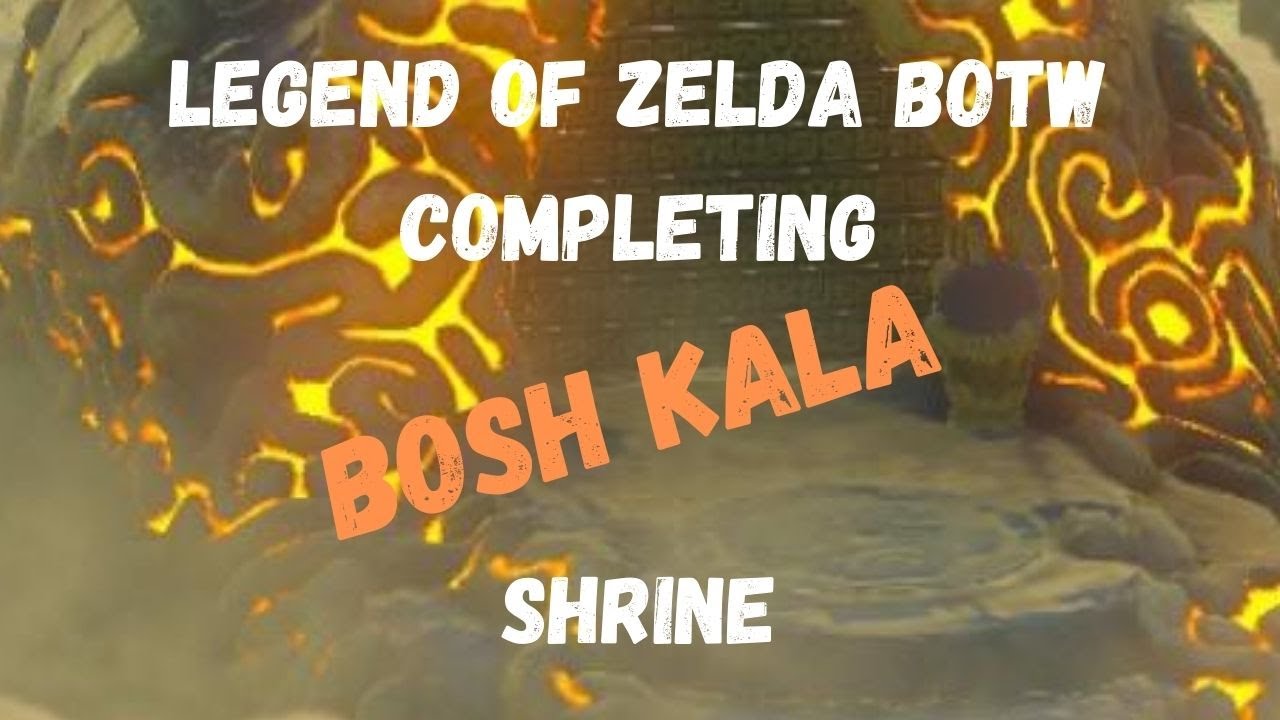 How to Find & Complete Bosh Kala Shrine Legend of Zelda Breath of the