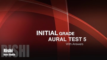 Initial Grade - Aural Test 5 with answers for Trinity Exam