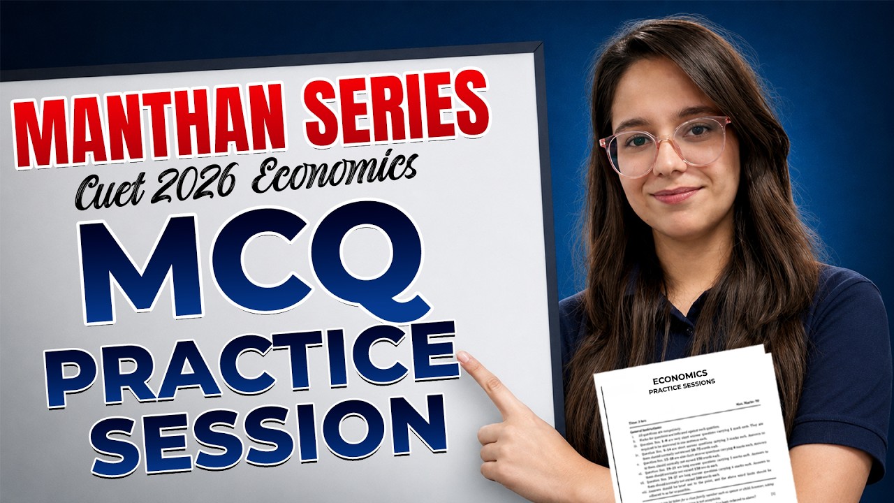 Important Practice Questions | Part 2 | Economics | CUET 2026 | Manthan ...