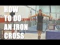 Gymnast Tips: How to do the Iron Cross