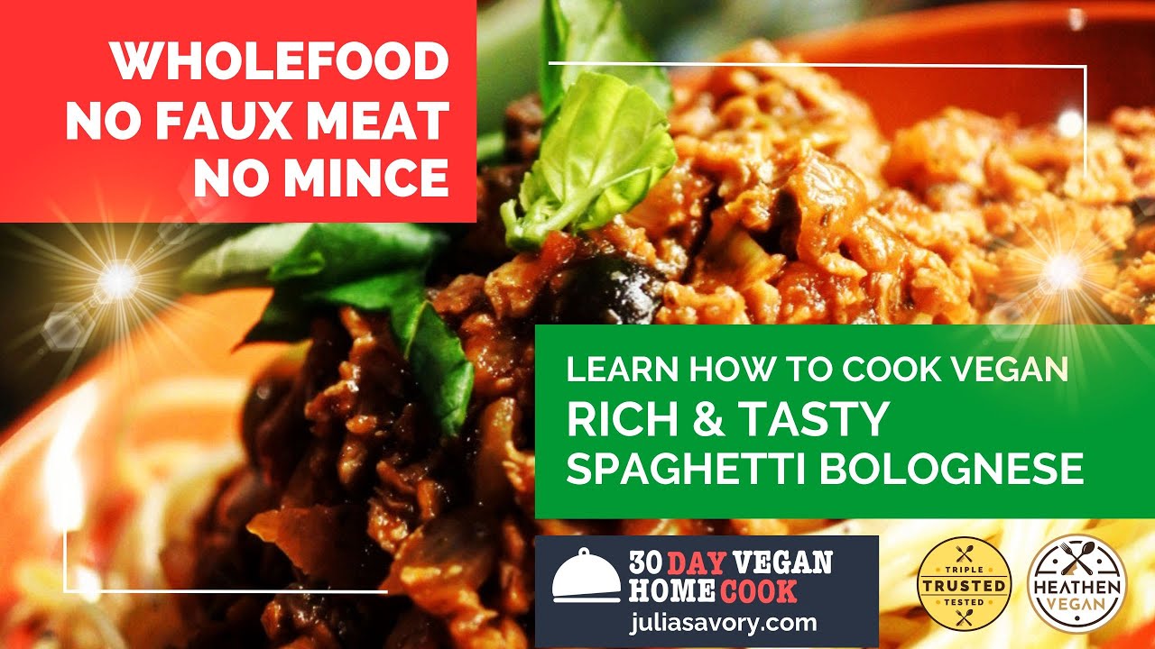 How to Cook Vegan Spaghetti Bolognese Without Mince YouTube