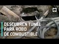Túnel para extraer combustible en Azcapotzalco - Expreso de la Mañana